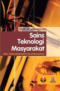 Image of Sains Teknologi Masyarakat: Model Pembelajaran Konstektual Bermuatan Nilai