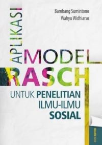 Image of Aplikasi Model Rasch untuk Penelitian Ilmu-Ilmu Sosial