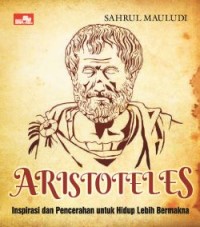 Image of Aristoteles: Inspirasi dan Pencerahan untuk Hidup Lebih Bermaknas