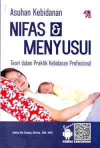Image of Asuhan Kebidanan Nifas dan Menyusui: Teori dalam Praktik Kebidanan Profesional