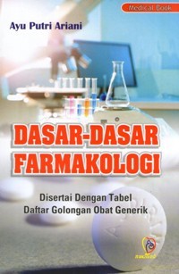 Image of Dasar-dasar Farmakologi: disertai dengan Tabel Daftar Golongan Obat Generik