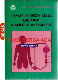 Image of PENGARUH PROSES KIMIA TERHADAP KESEHATAN MASYARAKAT