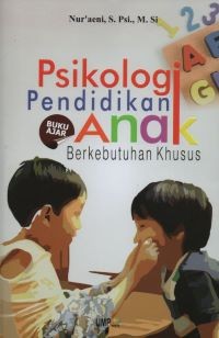 Image of Buku Ajar Psikologi Pendidikan Anak Berkebutuhan Khusus