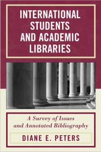 Image of International Students and Academic Libraries : A Survey of Issues and Annotated Bibliography