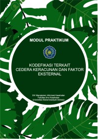 Image of Modul Praktikum Kodefikasi Terkait Cedera Keracunan dan Faktor Eksternal