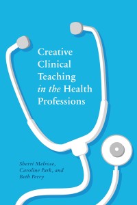 Image of Creative Clinical Teaching in the Health Professions