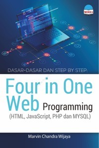 Image of Dasar-dasar dan Step by Step: Four in One Web Programming (HTML, JavaScript, PHP dan MySQL)