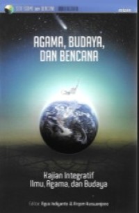 Image of Agama, Budaya dan Bencana : Kajian Integratif Ilmu, Agama dan Budaya