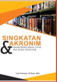 Image of Singkatan dan Akronim dalam Media Massa Cetak dan Media Elektronik