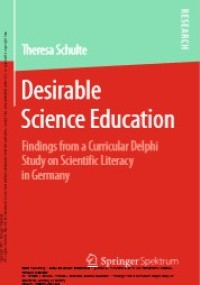 Image of Desirable Science Education : Findings from a Curricular Deplhi Study on Scientific Literacy in Germany