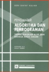 Image of Pengantar Algoritma dan Pemrograman : Teknik Diagram Alur dan Bahasa Basic Dasar