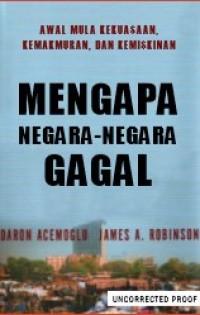 Image of Mengapa Negara-negara Gagal : Awal Mula Kekuasaan, Kemakmuran dan Kemiskinan