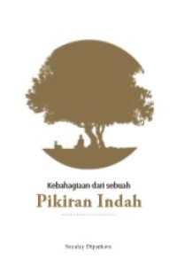 Image of Kebahagiaan dari Sebuah Pikiran Indah