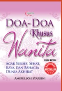 Image of Doa-doa Khusus Wanita : Agar Sukses, Sehat, Kaya dan Bahagia Dunia Akhirat