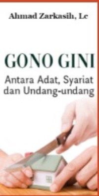 Image of Gono Gini : Antara Adat, Syariat dan Undang-undang