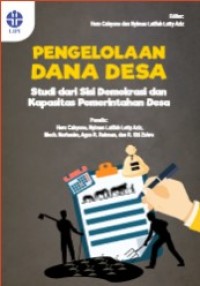 Image of PENGELOLAAN DANA DESA : STUDI DARI SISI DEMOKRASI DAN KAPASITAS PEMERINTAHAN DESA