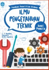 Image of PANDUAN PENELITIAN BIDANG ILMU PENGETAHUAN TEKNIK BAGI PEMULA