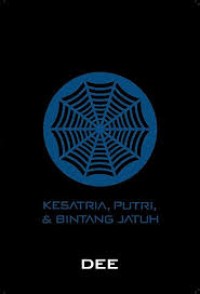 Image of SUPERNOVA : KSATRIA, PUTRI DAN BINTANG JATUH
