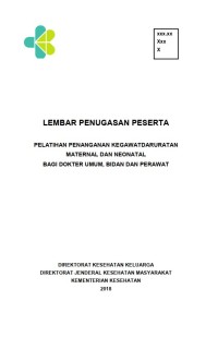 Image of Lembar Penugasan Peserta Pelatihan Penanganan Kegawatdaruratan Maternal dan Neonatal Bagi Dokter Umum, Bidan dan Perawat