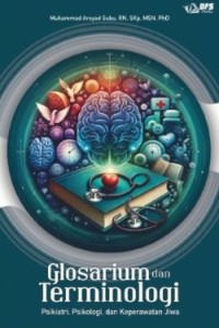 Image of Glosarium dan Terminologi Psikiatri, Psikologi, dan Keperawatan Jiwa