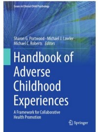Image of Handbook of Adverse Childhood Experiences: A Framework for Collaborative Health Promotion (Issues in Clinical Child Psychology)