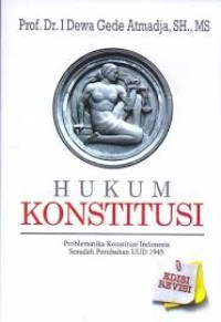 Image of Hukum Konstitusi: Problematika Konstitusi Indonesia Sesudah Perubahan UUD 1945