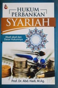 Image of Hukum Perbankan Syariah: Akad-akad dan Dasar Hukumnya