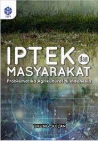 Image of IPTEK dan Masyarakat: Problematik Agrikultura di Indonesia