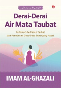 Image of Derai-Derai Air Mata Taubat: Pedoman-Pedoman Taubat dan Penebusan Dosa-Dosa Sepanjang Hayat