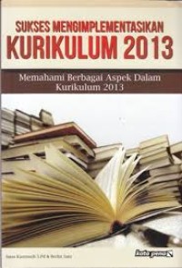 Image of Sukses Mengimplementasikan Kurikulum 2013