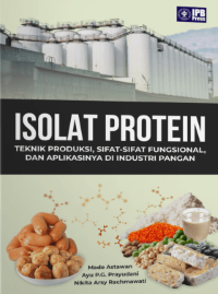 Image of Isolat Protein: Teknik Produksi, Sifat-sifat Fungsional, dan Aplikasinya di Industri Pangan