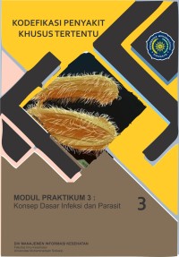 Image of Kodefikasi Penyakit Khusus Tertentu (Modul Praktikum 3: Konsep Dasar Infeksi dan Parasit)