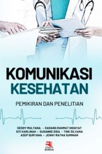 Image of Komunikasi Kesehatan : Pemikiran dan Penelitian