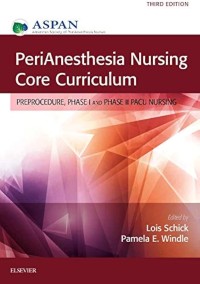 Image of PeriAnesthesia Nursing Core Curriculum: Preprocedure, Phase I, and Phase II PACU Nursing