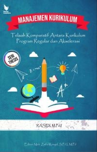 Image of Manajemen Kurikulum: Telaah Komparatif antara Kurikulum Program Regular dan Akselerasi