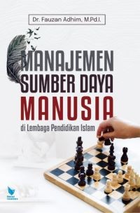 Image of Manajemen Sumber Daya Manusia di Lembaga Pendidikan Islam