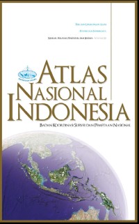 Image of Atlas Nasional Indonesia : Sejarah, Wilayah, Penduduk, dan Budaya (Volume 3)