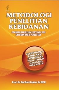 Image of Metodologi Penelitian Kebidanan: Panduan Penulisan Protokol dan Laporan Hasil Penelitian