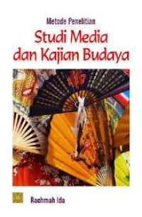 Image of Metode Penelitian Studi Media dan Kajian Budaya