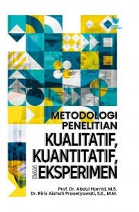 Image of Metodologi Penelitian Kualitatif, Kuantitatif, dan Eksperimen