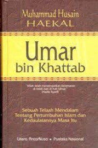 Image of Umar bin Khattab : Sebuah Telaah Mendalam Tentang Pertumbuhan Islam dan Kedaulatannya Masa Itu