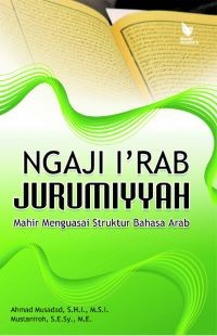 Image of Ngaji I'rab Jurumiyyah: Mahir menguasai Struktur Bahasa Arab