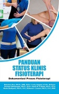 Image of Panduan Status Klinis Fisioterapi: Dokumentasi Proses Fisioterapi