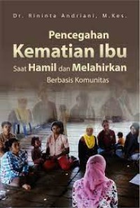 Image of Pencegahan Kematian Ibu Saat Hamil dan Melahirkan berbasis Komunitas