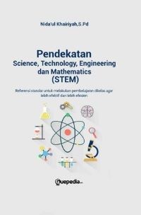 Image of Pendekatan Science, Technology, Engineering, and Mathematics (STEM): Referensi Standar untuk melakukan Pembelajaran di Kelas agar lebih Efektif dan lebih Efesien