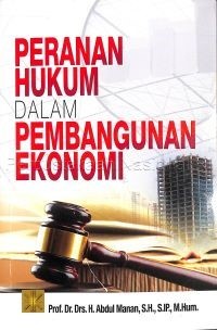 Image of Peranan Hukum dalam Pembangunan Ekonomi