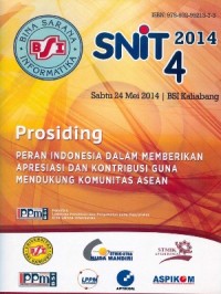 Image of Prosiding SNIT 2014: Peran Indonesia Dalam Memberikan Apresiasi Dan Kontribusi Guna Mendukung Komunitas ASEAN