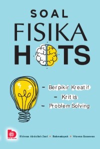 Image of Soal Fisika HOTS : Berfikir Kreatif, Kritis, Problem Solving