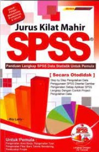 Image of Jurus Kilat Mahir SPSS: Panduan Lengkap SPSS Data Statistik untuk Pemula [Secara Otodidak]
