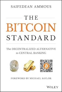 Image of The Bitcoin Standard : The Decentralized Alternative to Central Banking